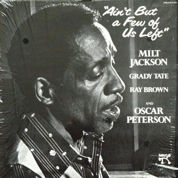 Milt Jackson : Ain't But A Few Of Us Left (LP, Album)