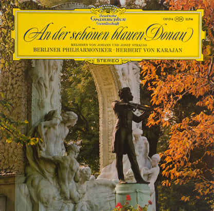 Johann Strauss Jr., Johann Strauss Sr. Und Josef Strauß, Berliner Philharmoniker · Herbert von Karajan : An Der Schönen Blauen Donau - Melodien Von Johann Und Josef Strauss (LP, RP)