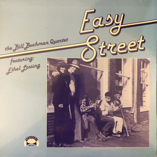 The Bill Buchman Quartet Featuring Ethel Lossing : Easy Street (LP, Album)