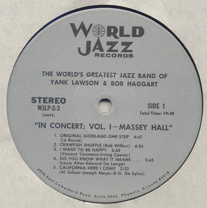 The World's Greatest JazzBand Of Yank Lawson & Bob Haggart Special Guest Bobby Hackett With Vic Dickenson, Bud Freeman, Eddie Hubble, Gus Johnson, Ralph Sutton (2) And Bob Wilber : In Concert: Vol. 1 - Massey Hall (LP, Album)