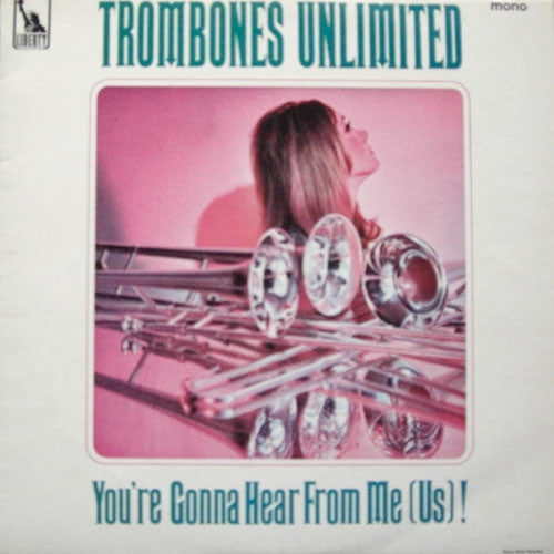 Trombones Unlimited : You're Gonna Hear From Me (Us!) (LP)