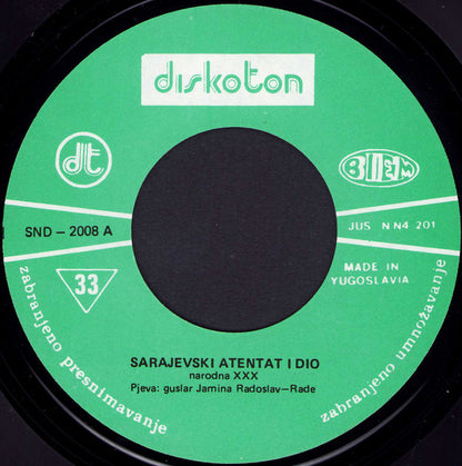 Rade Jamina : Sarajevski Atentat (7", Single, Mono)