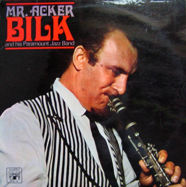 Acker Bilk And His Paramount Jazz Band : Mr. Acker Bilk And His Paramount Jazz Band (LP, Comp)