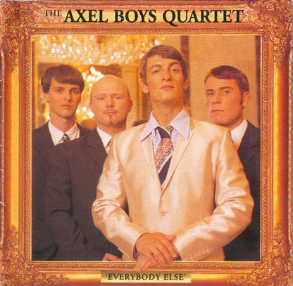 The Axel Boys Quartet : Everybody Else (CD, Album)