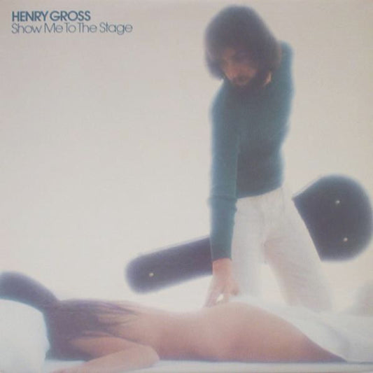 Henry Gross : Show Me To The Stage (LP, Album, San)