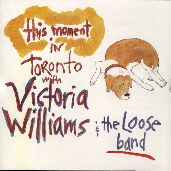 Victoria Williams : This Moment In Toronto With The Loose Band (CD, Album, Club)