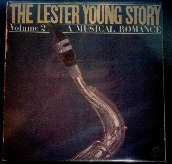 Lester Young : The Lester Young Story Volume 2 - A Musical Romance (2xLP, Comp, Mono)