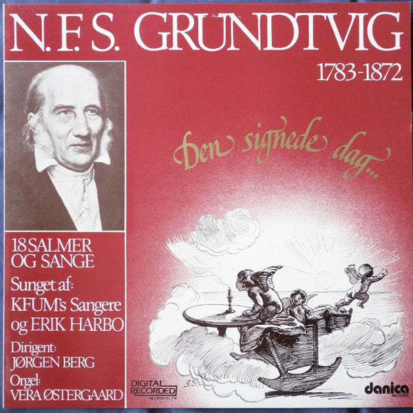 KFUM's Sangere Og Erik Harbo : Den Signede Dag - N.F.S. Grundtvig 1783-1872 - 18 Salmer Og Sange (LP, Album)