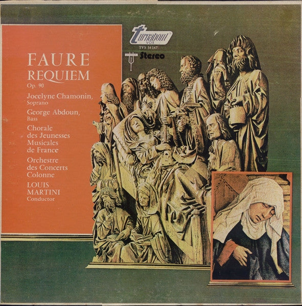 Gabriel Fauré - Jocelyne Chamonin, Georges Abdoun, Chorale des Jeunesses Musicales de France, L'Orchestre De L'Association Des Concerts Colonne, Louis Martini : Requiem (LP)