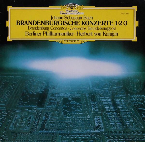 Johann Sebastian Bach, Berliner Philharmoniker, Herbert Von Karajan : Brandenburgische Konzerte 1 • 2 • 3 (LP, Album)