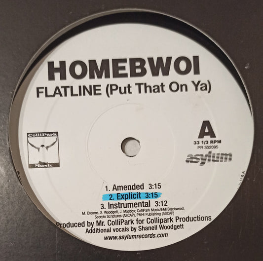 Homebwoi : Flatline (Put That On Ya)  /  Legendary Status (12", Promo)