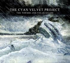 The Cyan Velvet Project : The Towers And The Blizzard (CD, Album)