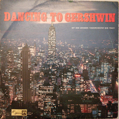 Bob Tracy And His Orchestra : Dancing To Gershwin (LP)