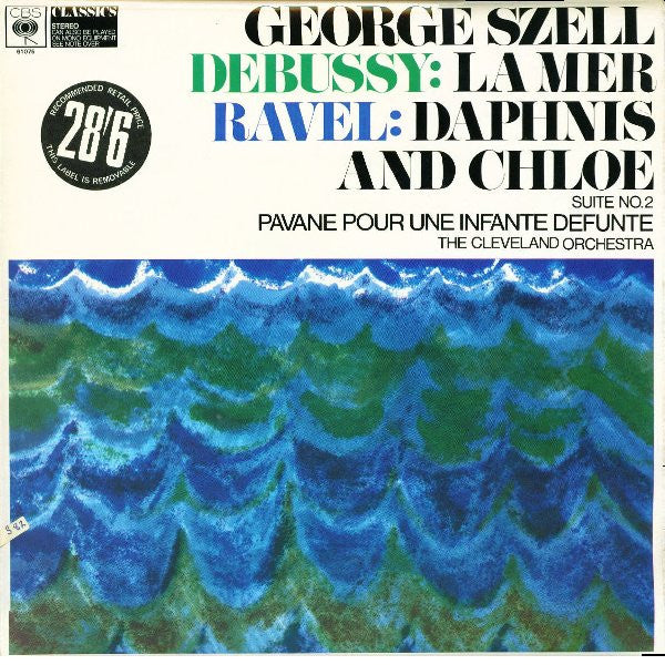 George Szell, Claude Debussy, Maurice Ravel, The Cleveland Orchestra : La Mer, Daphnis Et Chloe, Pavane Pour Une Infante Défunte (LP, RE)