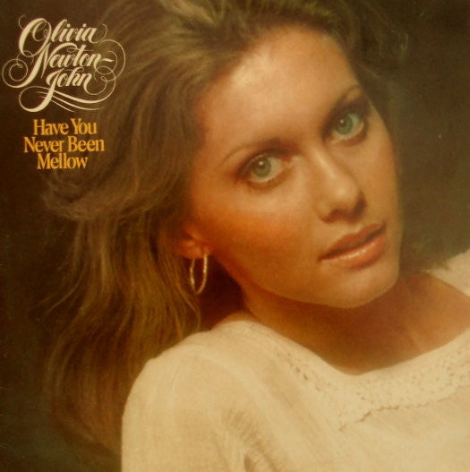 Olivia Newton-John : Have You Never Been Mellow (LP, Album)