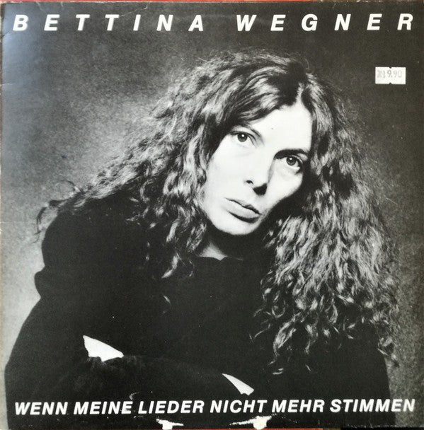 Bettina Wegner : Wenn Meine Lieder Nicht Mehr Stimmen (LP, Album)