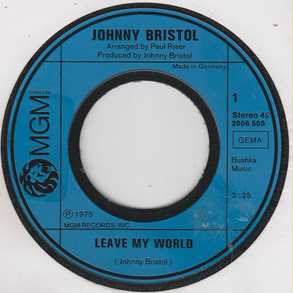 Johnny Bristol : Leave My World (7", Single)