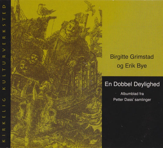 Birgitte Grimstad, Erik Bye : En Dobbel Deylighed (CD, Album, RE, Dig)