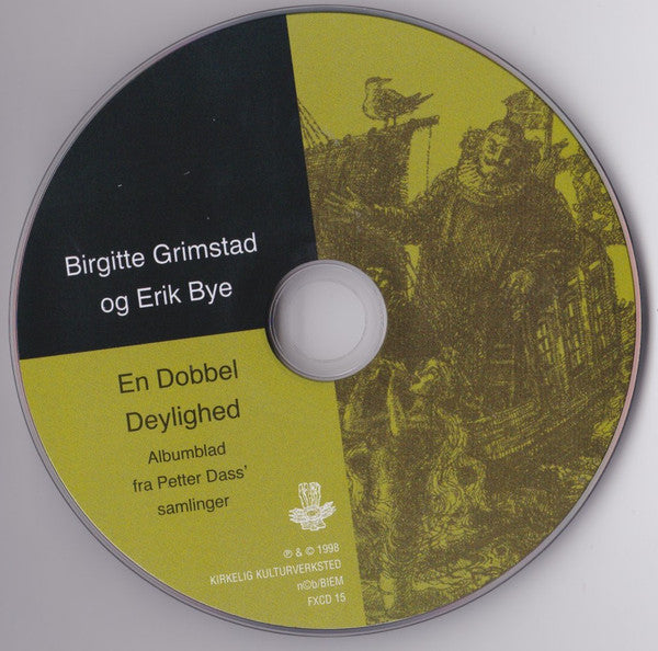 Birgitte Grimstad, Erik Bye : En Dobbel Deylighed (CD, Album, RE, Dig)