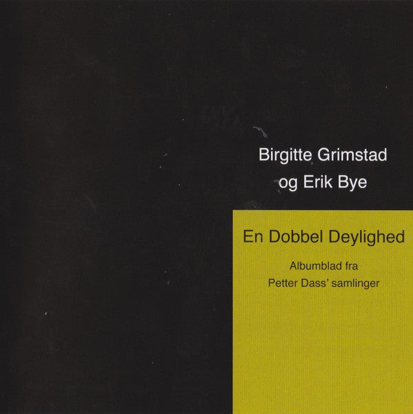 Birgitte Grimstad, Erik Bye : En Dobbel Deylighed (CD, Album, RE, Dig)