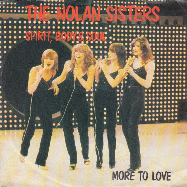 The Nolans : Spirit, Body And Soul (7")