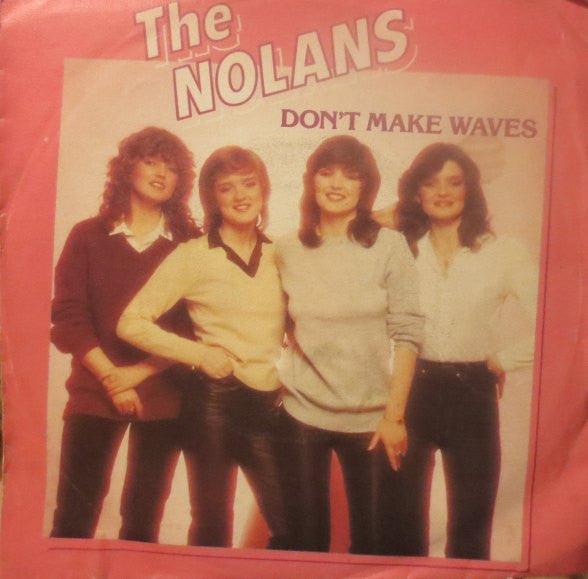 The Nolans : Don't Make Waves (7", Single)