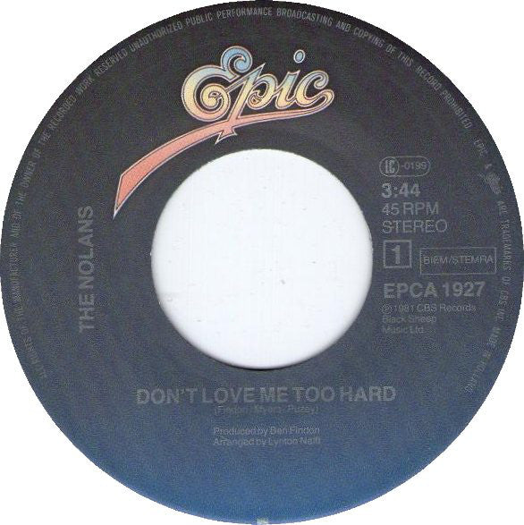 The Nolans : Don't Love Me Too Hard (7", Single, Lar)