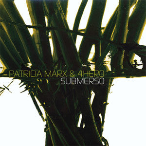 Patricia Marx & 4 Hero : Submerso (12")