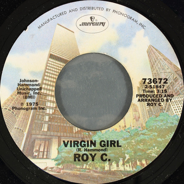 Roy C. Hammond : Virgin Girl / Love Me Till Tomorrow Comes (7", Styrene)