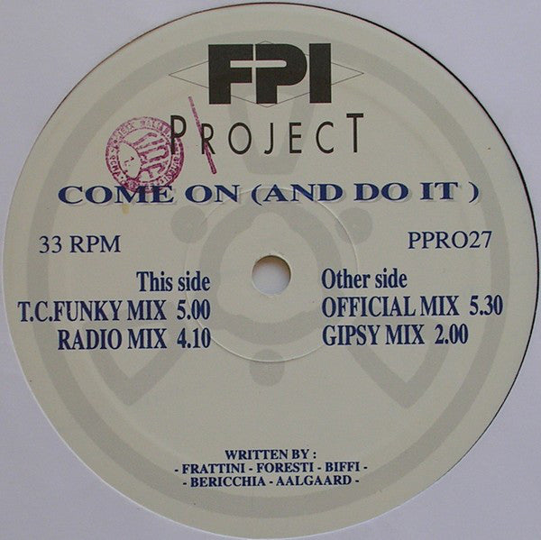 FPI Project : Come On (And Do It) (12")