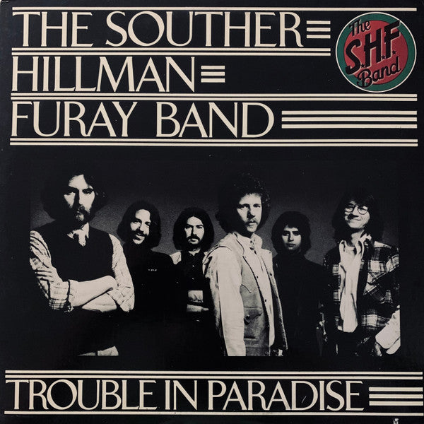 The Souther-Hillman-Furay Band : Trouble In Paradise (LP, Album, San)