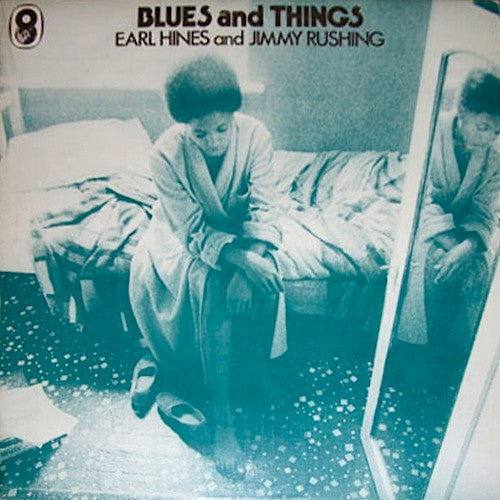 Earl Hines And Jimmy Rushing : Blues And Things (LP, Album)