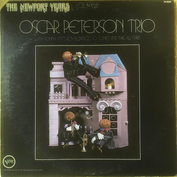 The Oscar Peterson Trio With Roy Eldridge, Sonny Stitt, Jo Jones : The Newport Years Volume III (LP, Album, RE)