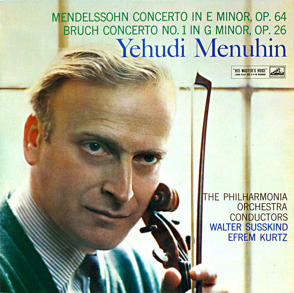 Yehudi Menuhin - Felix Mendelssohn-Bartholdy . Max Bruch, Philharmonia Orchestra, Walter Susskind, Efrem Kurtz : Mendelssohn Concerto In E Minor, Op. 64 / Bruch Concerto No. 1 In G Minor, Op. 26 (LP, Mono)