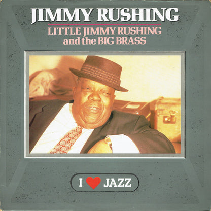 Jimmy Rushing : Little Jimmy Rushing And The Big Brass (LP, Album, RE)