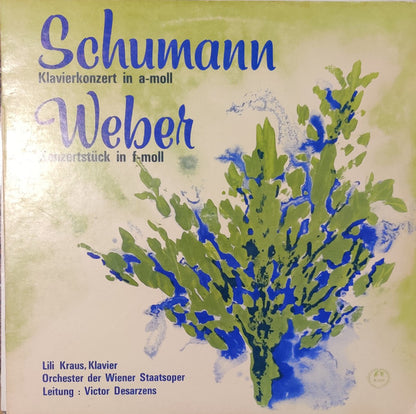 Robert Schumann / Carl Maria von Weber – Lili Kraus, Orchester Der Wiener Staatsoper, Victor Desarzens : Klavierkonzert In a-moll / Konzertstück In f-moll (LP, Mono)