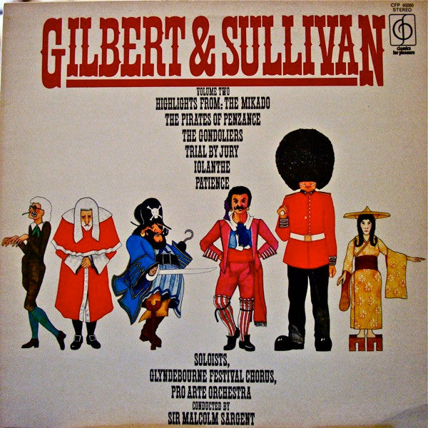 Gilbert & Sullivan, Glyndebourne Festival Chorus With Pro Arte Orchestra Of London Conducted By Sir Malcolm Sargent : Gilbert & Sullivan Volume Two (LP, Comp)