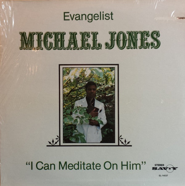 Evangelist Michael Jones : I Can Meditate On Him (LP)