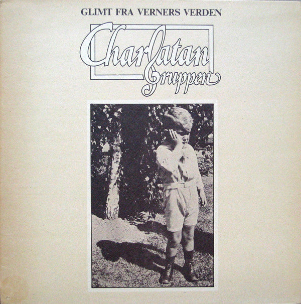 Charlatangruppen : Glimt Fra Verners Verden (LP, Album)