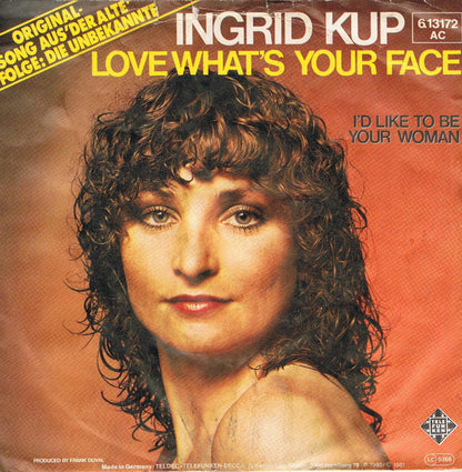 Ingrid Kup : Love What's Your Face (7", Single)