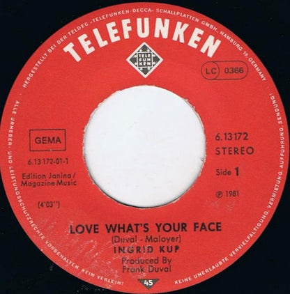 Ingrid Kup : Love What's Your Face (7", Single)