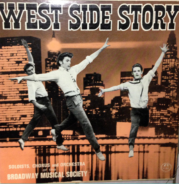 The Broadway Musicals Society : West Side Story - Soloists, Chorus And Orchestra Of The Broadway Musicals Society (LP)