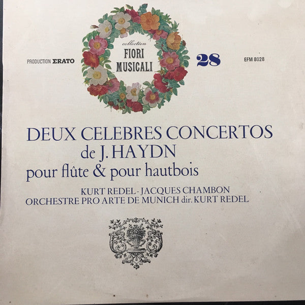 Joseph Haydn — Kurt Redel - Jacques Chambon - Orchestre Pro Arte De Munich Dir. Kurt Redel : Deux Celebres Concertos De J. Haydn Pour Flûte & Pour Hautbois (LP, Mono)