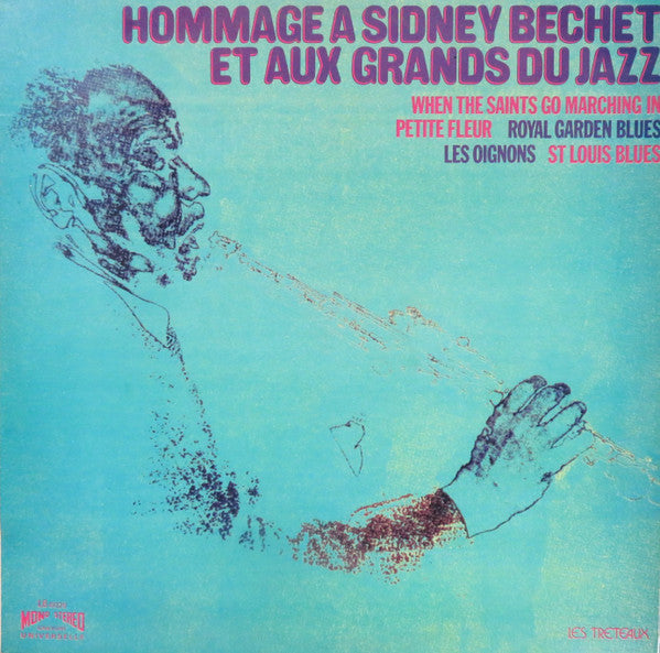 Sidney Bechet : Hommage À Sidney Bechet Et Aux Grands Du Jazz (LP, Comp)