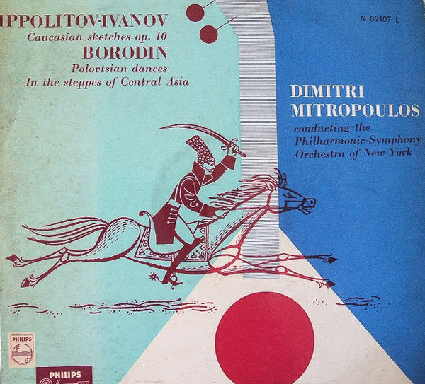 Mikhail Ippolitov-Ivanov, Alexander Borodin — The New York Philharmonic Orchestra, Dimitri Mitropoulos : Caucasian Sketches Op. 10 • Polovtsian Dances • In The Steppes Of Central Asia (LP, Mono)