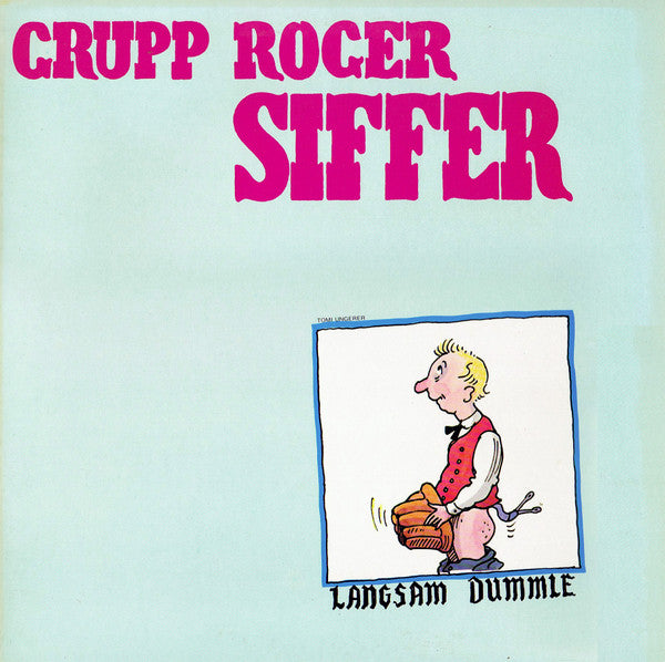 Grupp Roger Siffer : Langsam Dummle (LP, Album, RE)