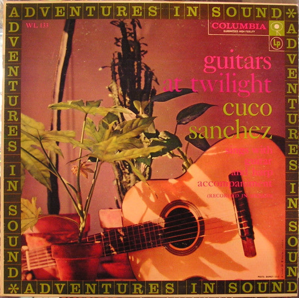 Cuco Sanchez : Guitars At Twilight - Cuco Sanchez Sings With Guitar And Harp Accompaniment (LP, Album)