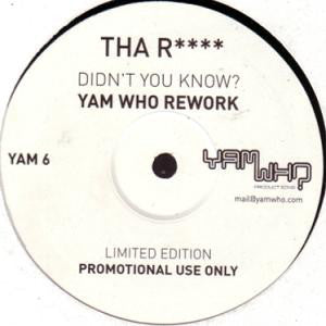 Tha' Rayne : Didn't You Know? (Yam Who Rework) (12", Ltd, Promo, Unofficial)