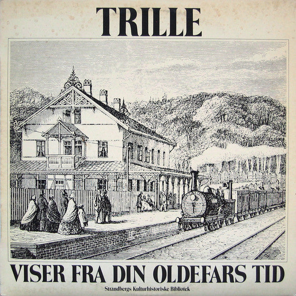 Trille : Viser Fra Din Oldefars Tid (LP, Album)