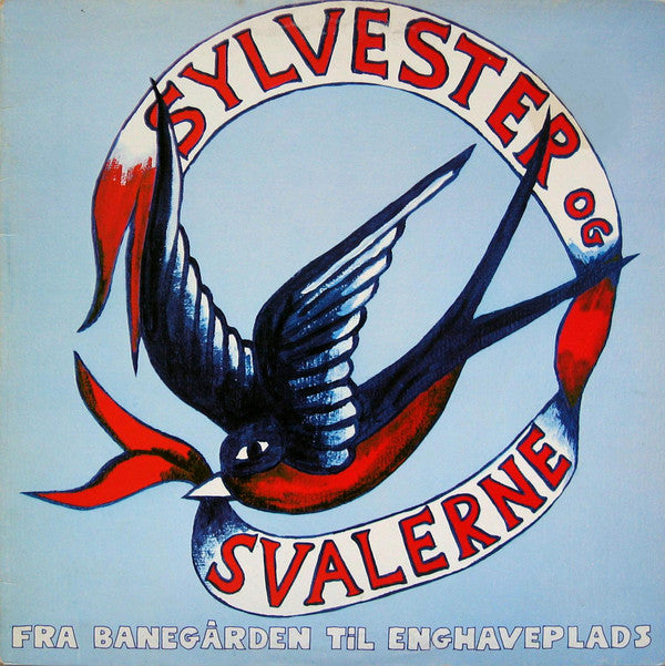 Sylvester & Svalerne : Fra Banegården Til Enghave Plads (LP, Album, Gat)